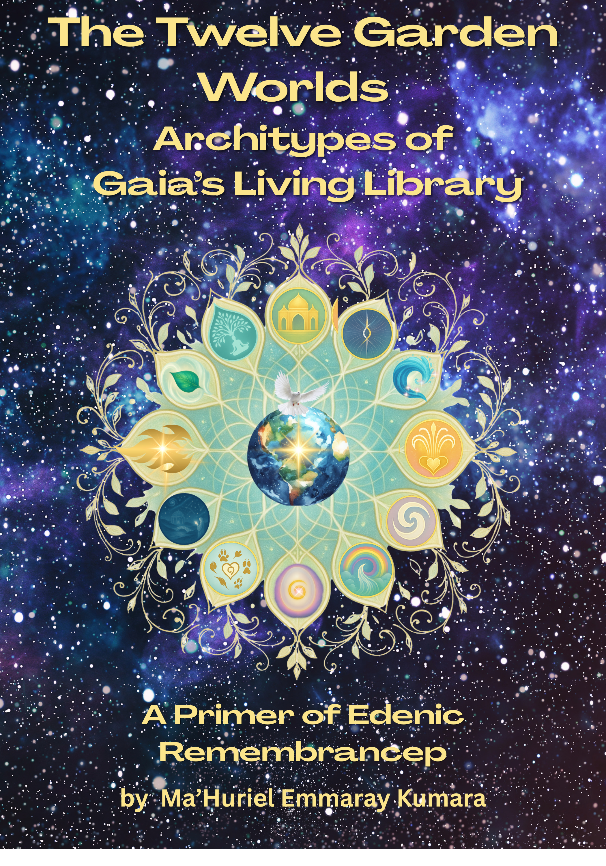The Twelve Garden Worlds — A Primer of Edenic Remembrance - downloadable book